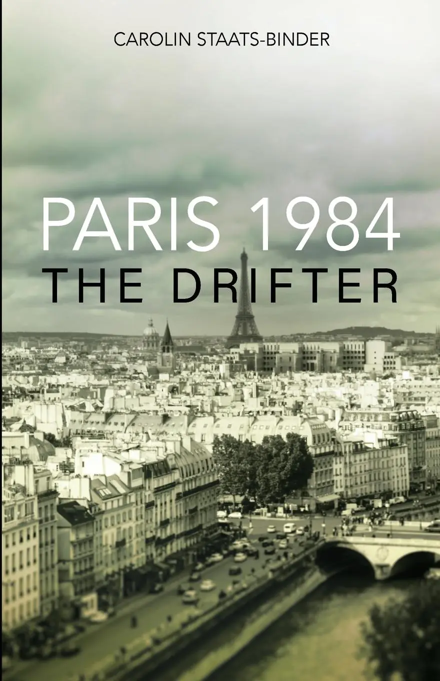 Cover: 9781990496882 | Paris 1984 | The Drifter | Carolin Staats-Binder | Taschenbuch | 2025