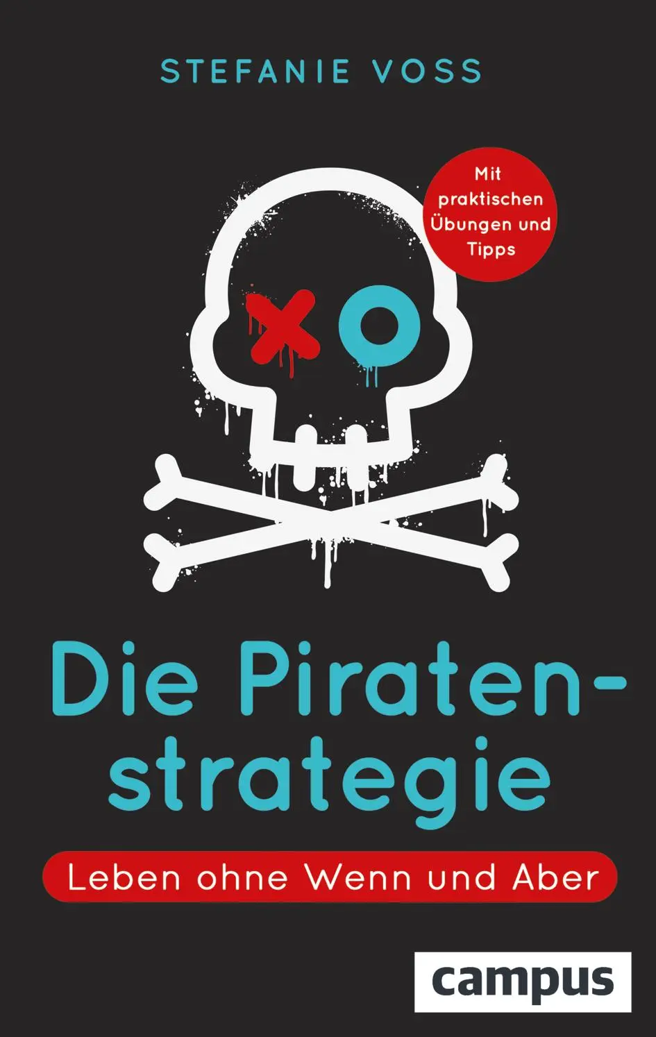Cover: 9783593516882 | Die Piratenstrategie | Leben ohne Wenn und Aber | Stefanie Voss | Buch