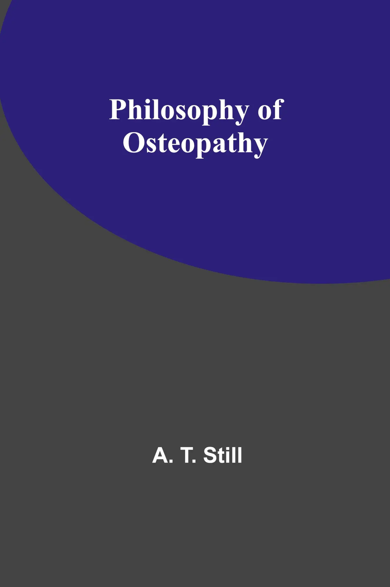 Cover: 9789357396882 | Philosophy of Osteopathy | A. T. Still | Taschenbuch | Englisch | 2023