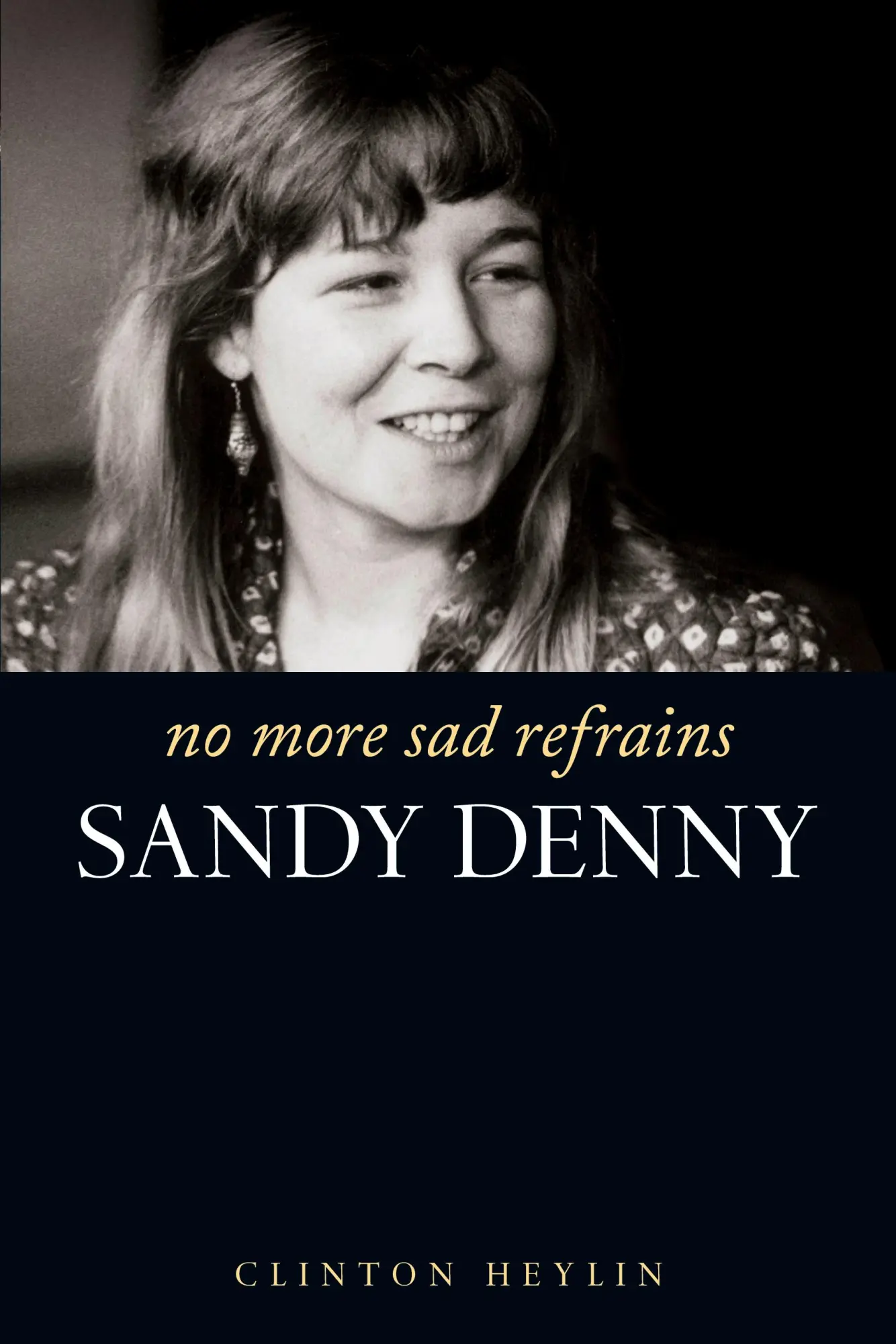 Cover: 9781849386982 | No More Sad Refrains | Sandy Denny | Clinton Heylin | Taschenbuch