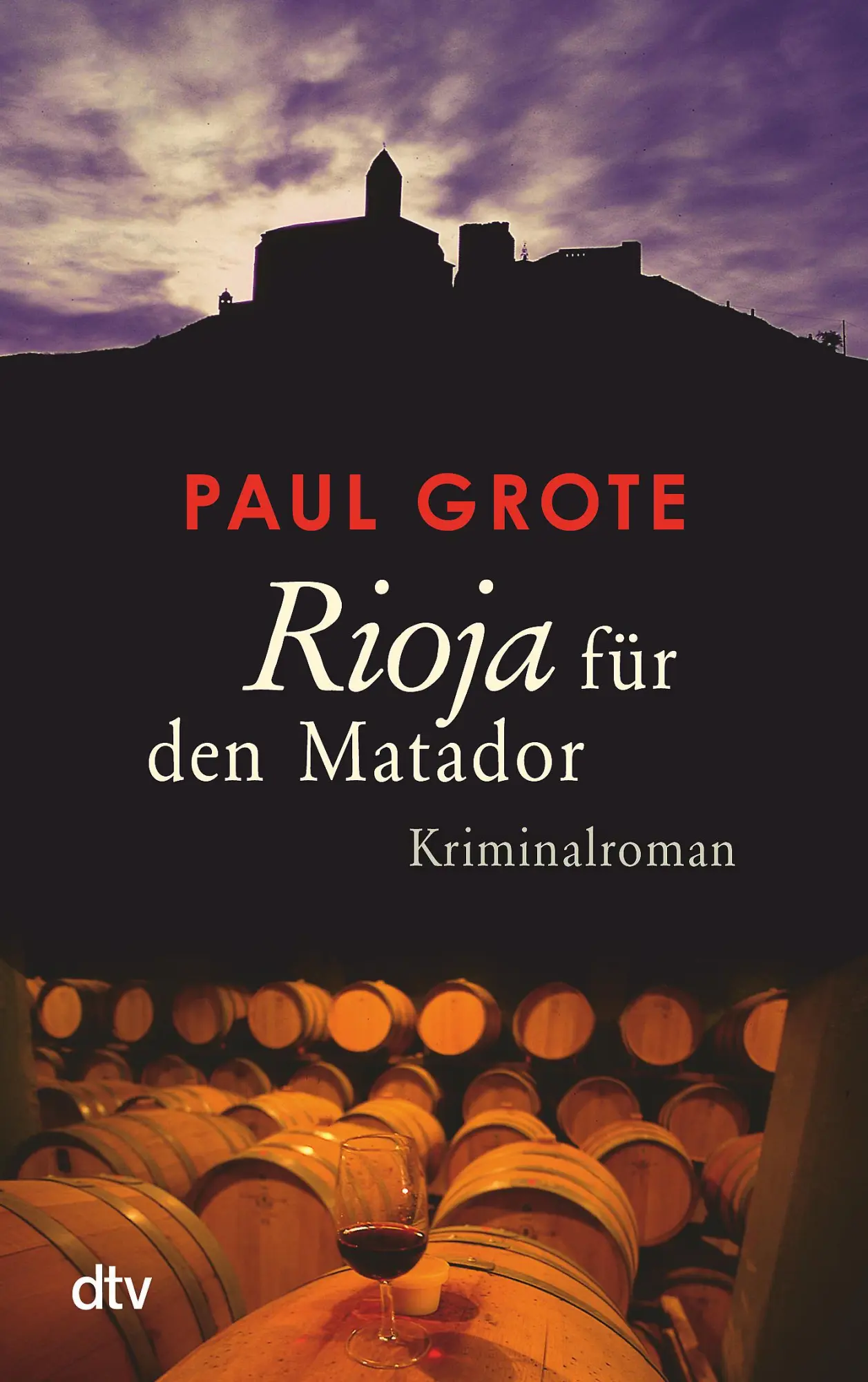 Cover: 9783423216982 | Rioja für den Matador | Paul Grote | Taschenbuch | 343 S. | Deutsch