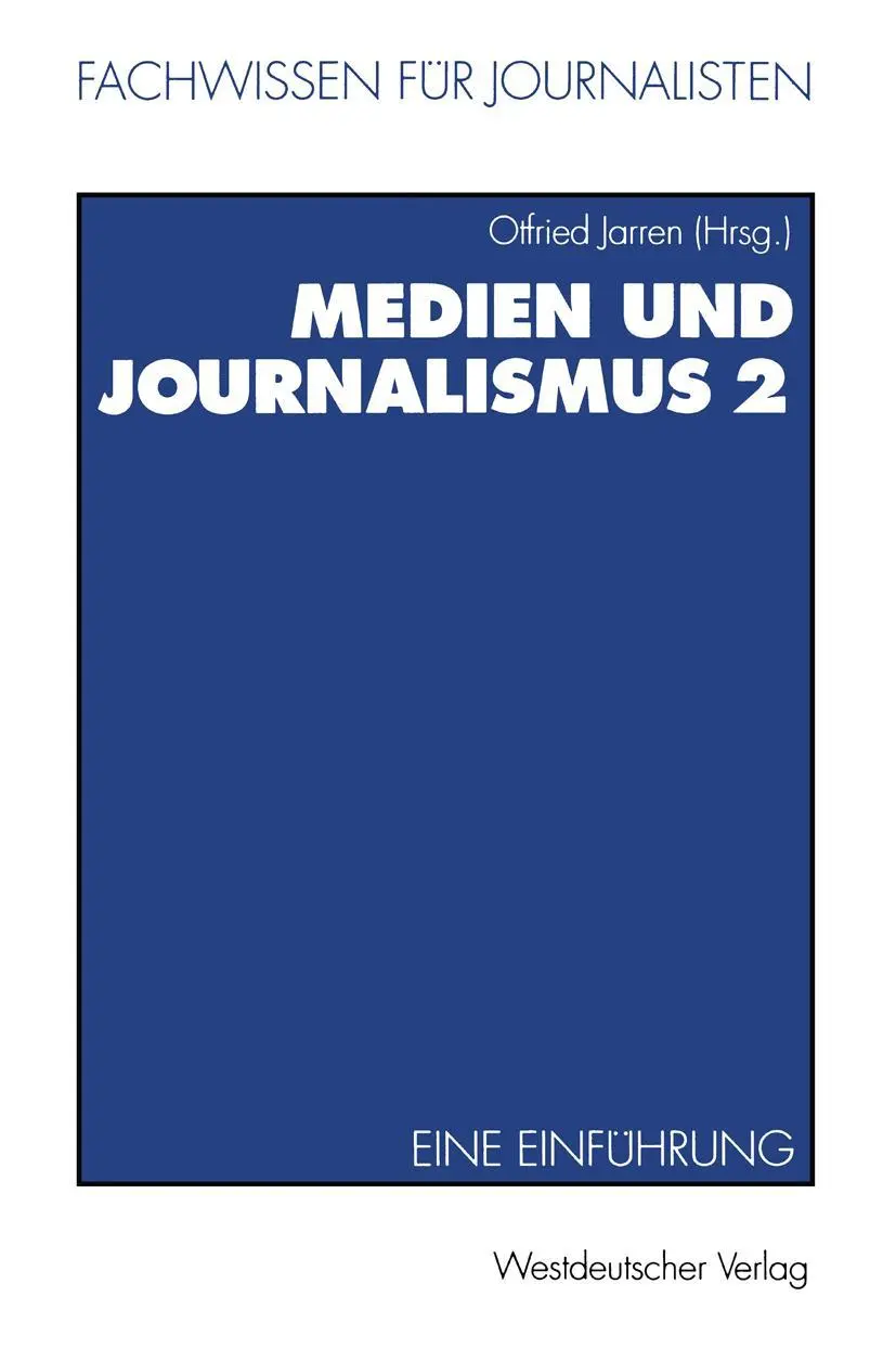 Cover: 9783531126982 | Medien und Journalismus | Eine Einführung | Otfried Jarren | Buch