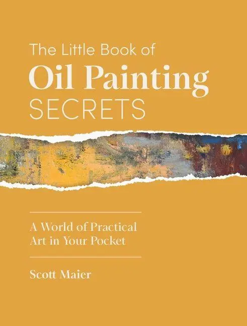 Cover: 9781446317082 | The Little Book of Oil Painting Secrets: A World of Practical Art...