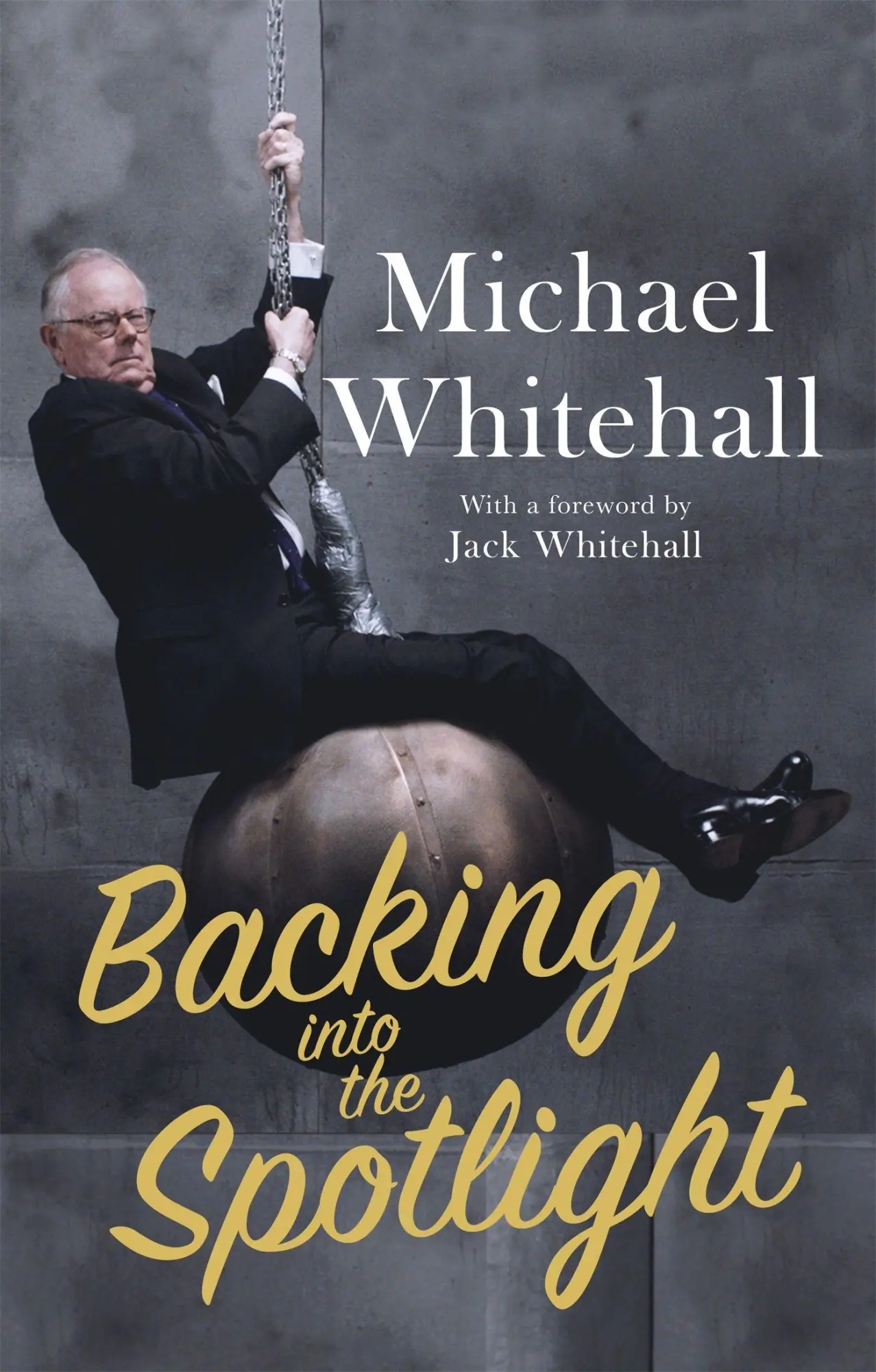 Cover: 9781472127082 | Backing Into the Spotlight | A Memoir | Michael Whitehall | Buch