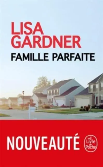 Cover: 9782253237082 | Famille parfaite | Lisa Gardner | Taschenbuch | Französisch | 2018