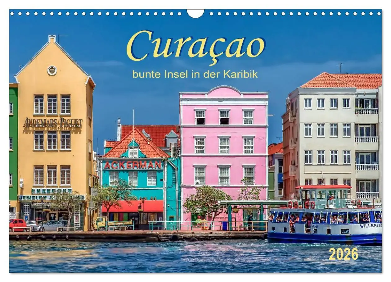 Cover: 9783516027082 | Curaçao - bunte Insel in der Karibik (Wandkalender 2026 DIN A3...
