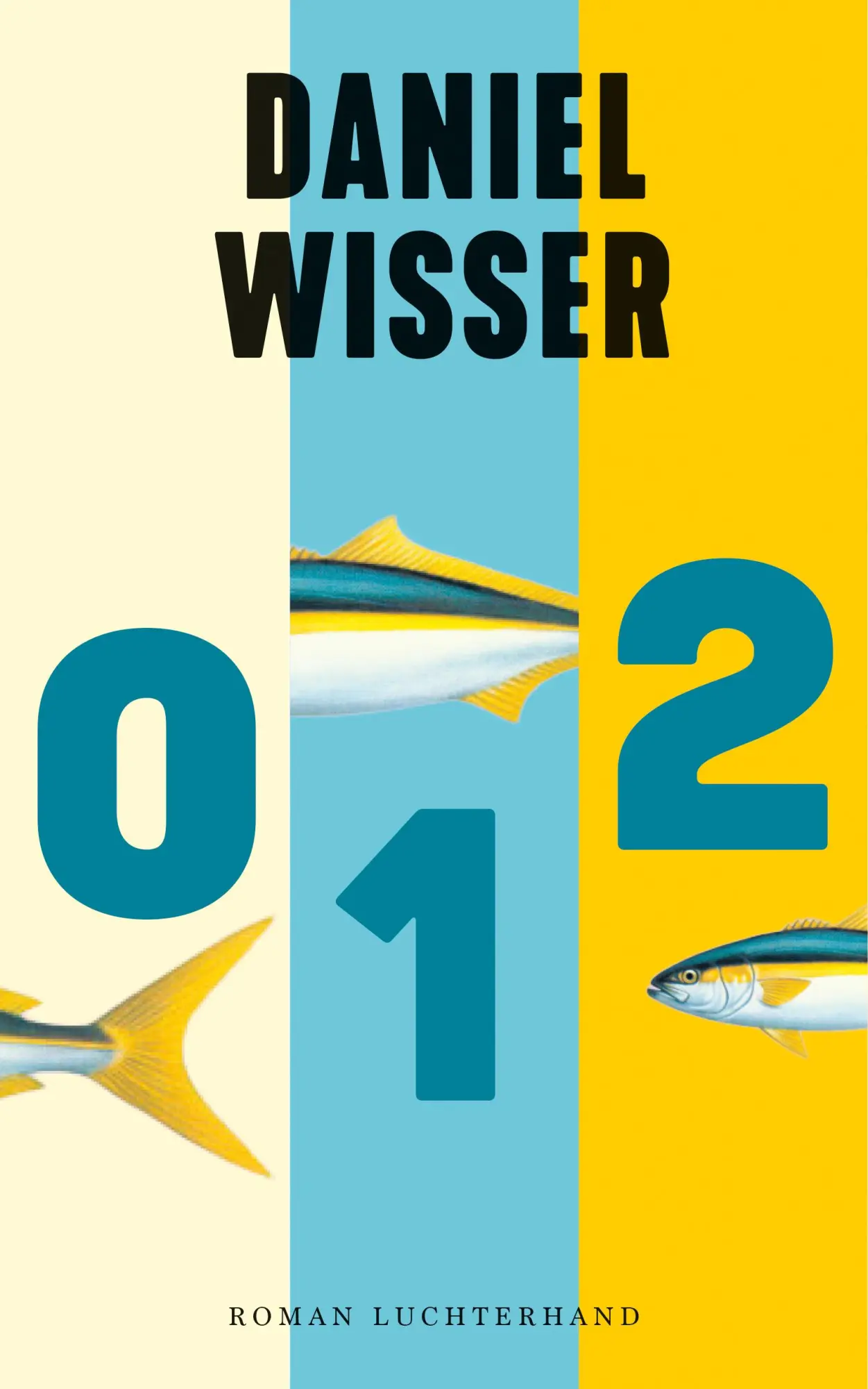 Cover: 9783630877082 | 0 1 2 | Roman - (Null Eins Zwei) | Daniel Wisser | Buch | 448 S.