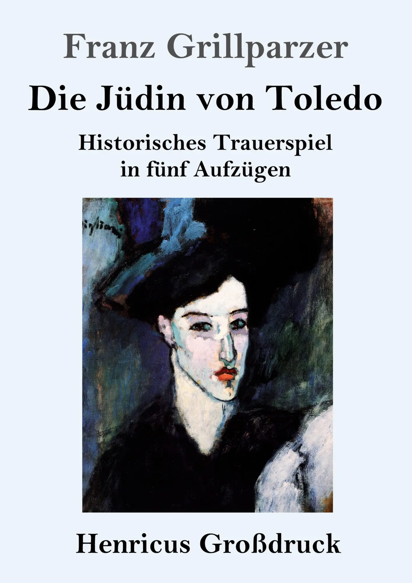 Cover: 9783847857082 | Die Jüdin von Toledo (Großdruck) | Franz Grillparzer | Taschenbuch