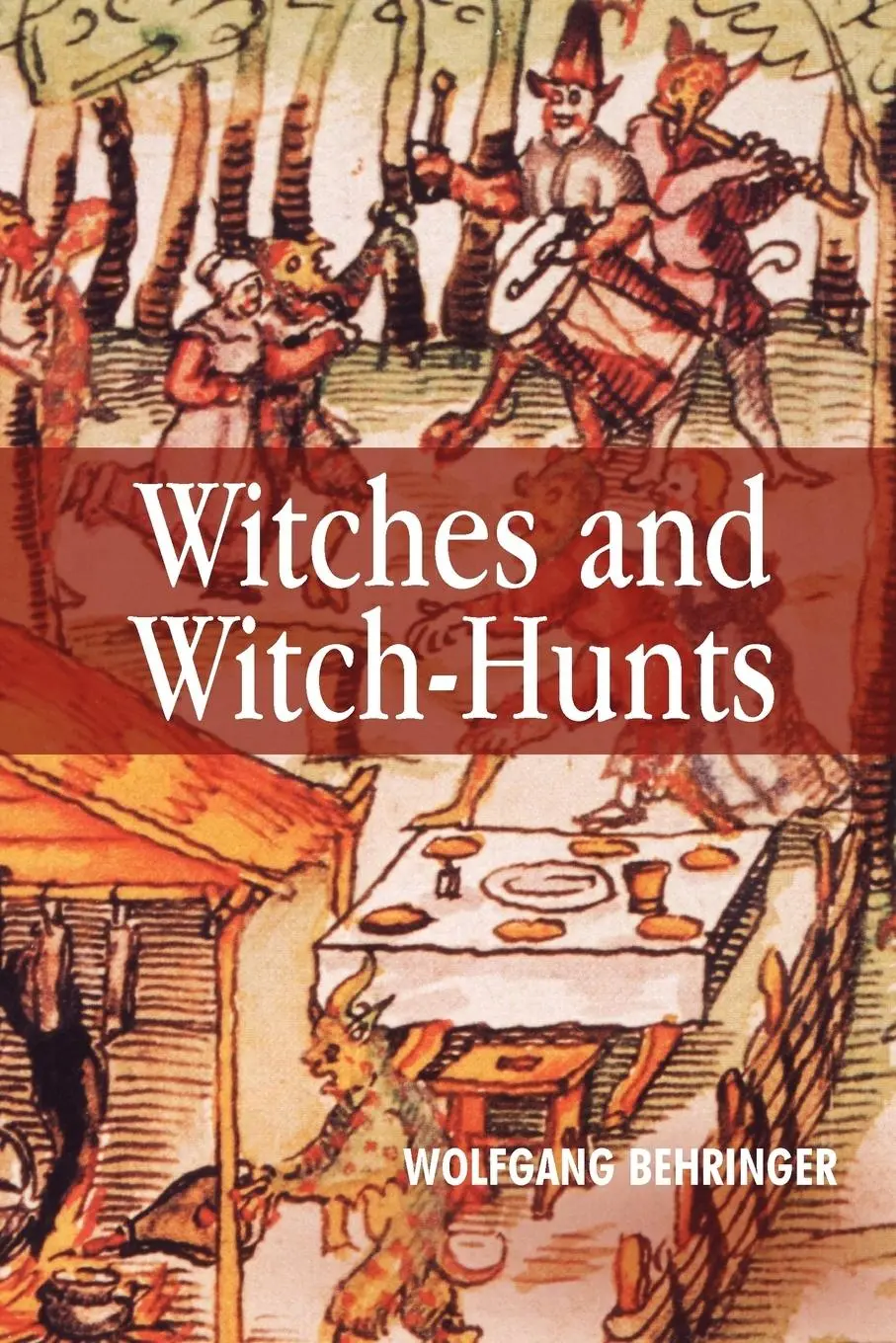 Cover: 9780745627182 | Witches and Witch-Hunts | A Global History | Wolfgang Behringer | Buch