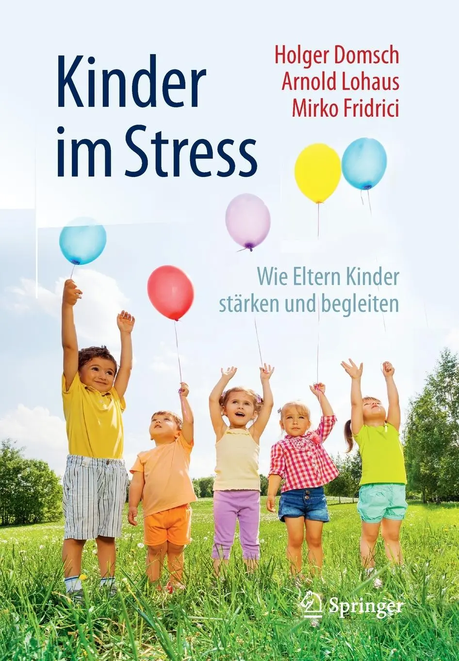 Cover: 9783662477182 | Kinder im Stress | Wie Eltern Kinder stärken und begleiten | Buch | x