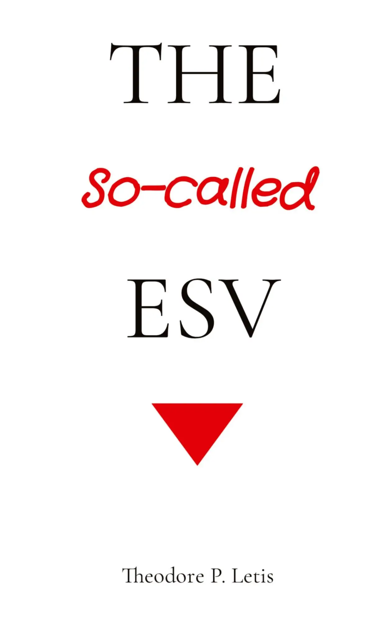 Cover: 9798218447182 | The So-called ESV | Theodore P Letis | Taschenbuch | Englisch | 2024