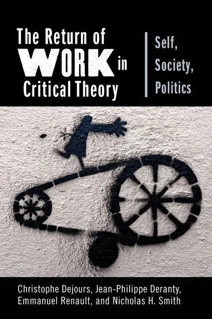 Cover: 9780231187282 | The Return of Work in Critical Theory | Self, Society, Politics | Buch