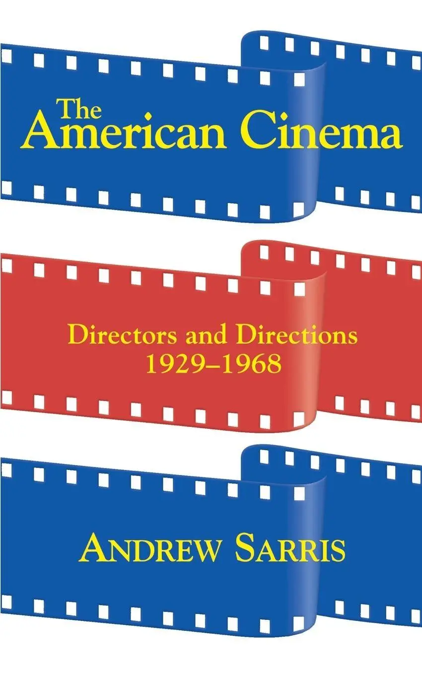 Cover: 9780306807282 | The American Cinema | Directors and Directions 1929-1968 | Sarris