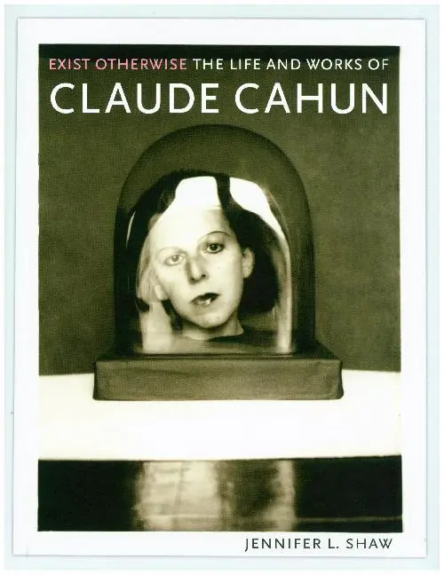 Cover: 9781780237282 | Exist Otherwise | The Life and Works of Claude Cahun | Shaw | Buch
