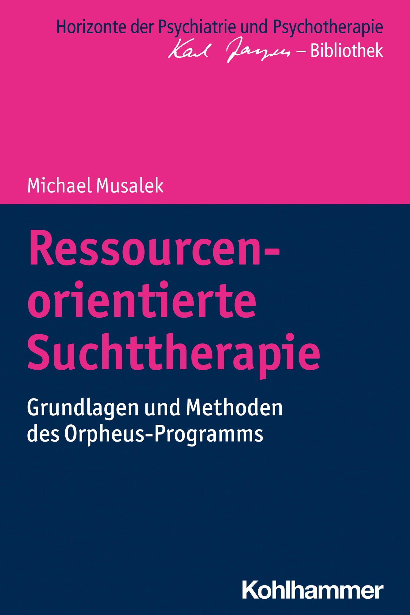 Cover: 9783170337282 | Ressourcenorientierte Suchttherapie | Michael Musalek | Taschenbuch