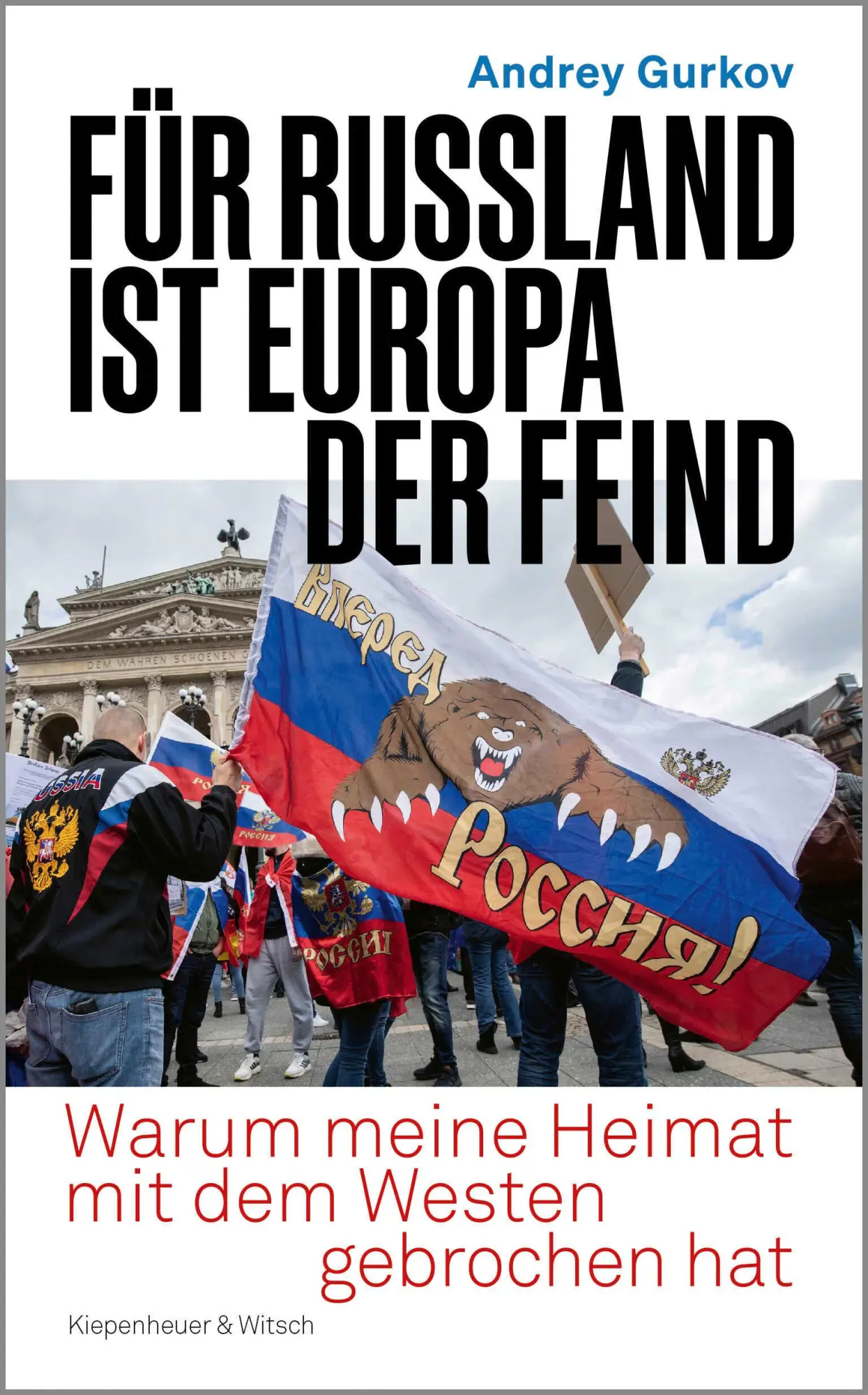 Cover: 9783462007282 | Für Russland ist Europa der Feind | Andrey Gurkov | Buch | 288 S.