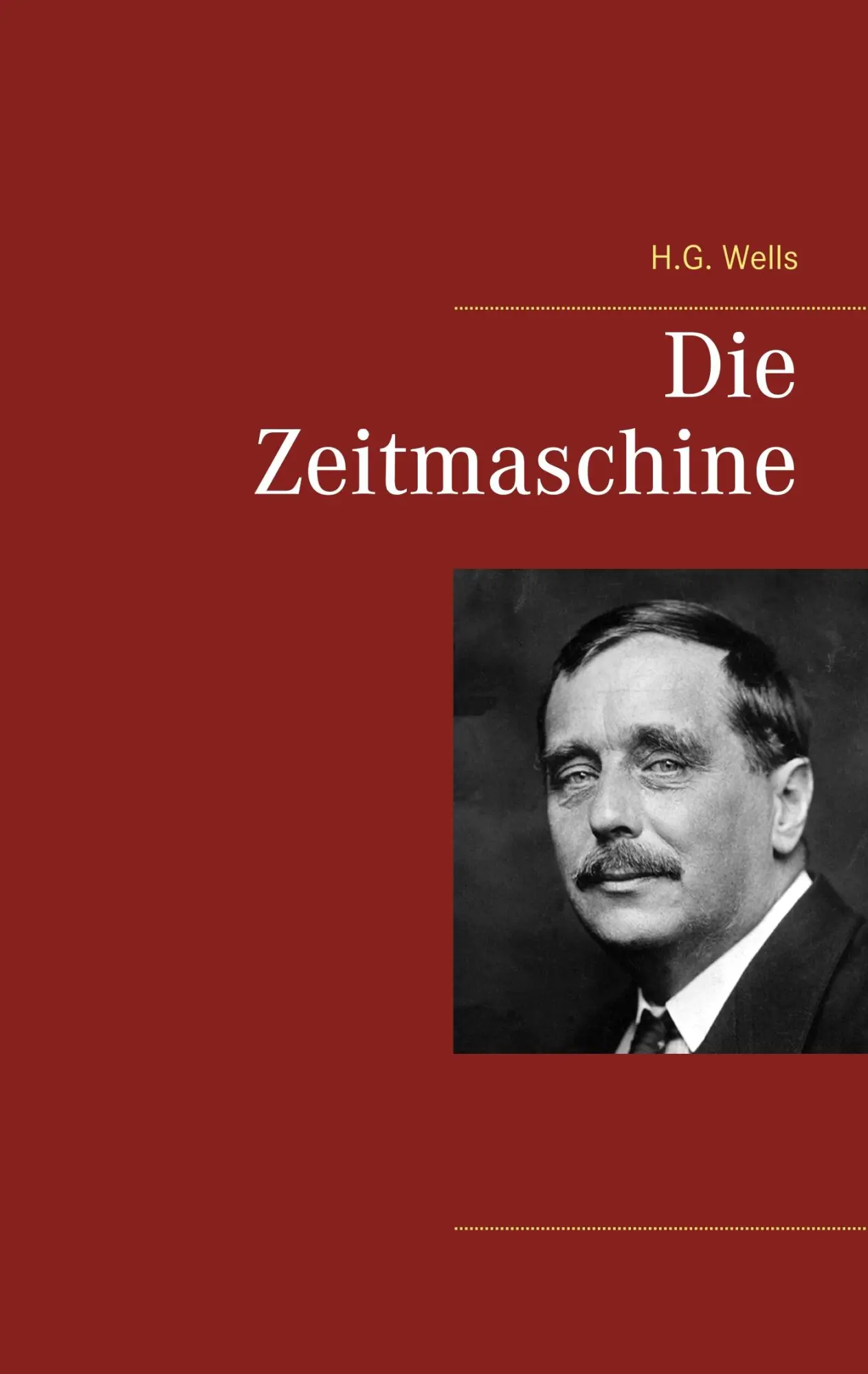Cover: 9783749447282 | Die Zeitmaschine | H. G. Wells | Taschenbuch | 112 S. | Deutsch | 2019