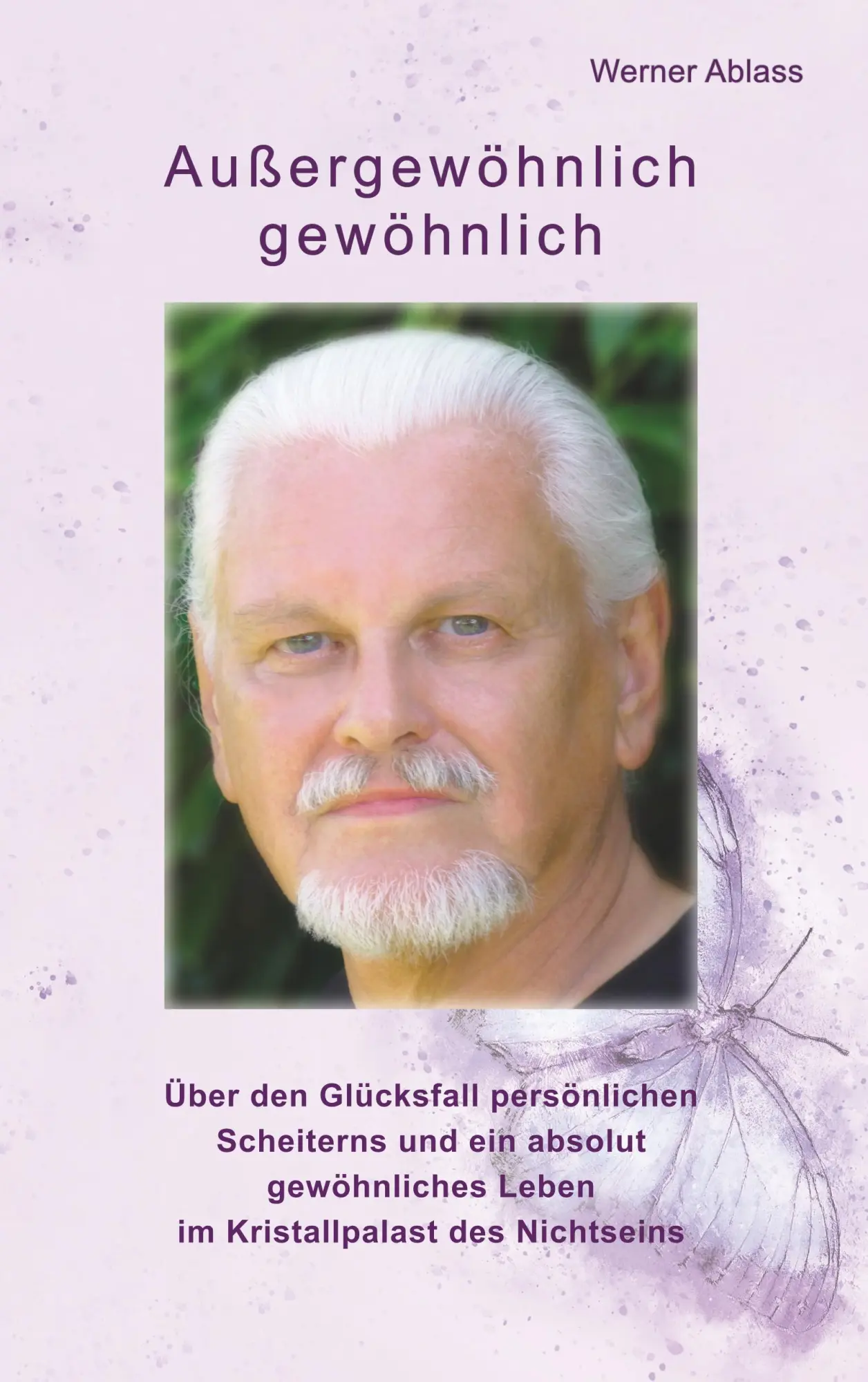 Cover: 9783752867282 | Außergewöhnlich gewöhnlich | Werner Ablass | Taschenbuch | 220 S.