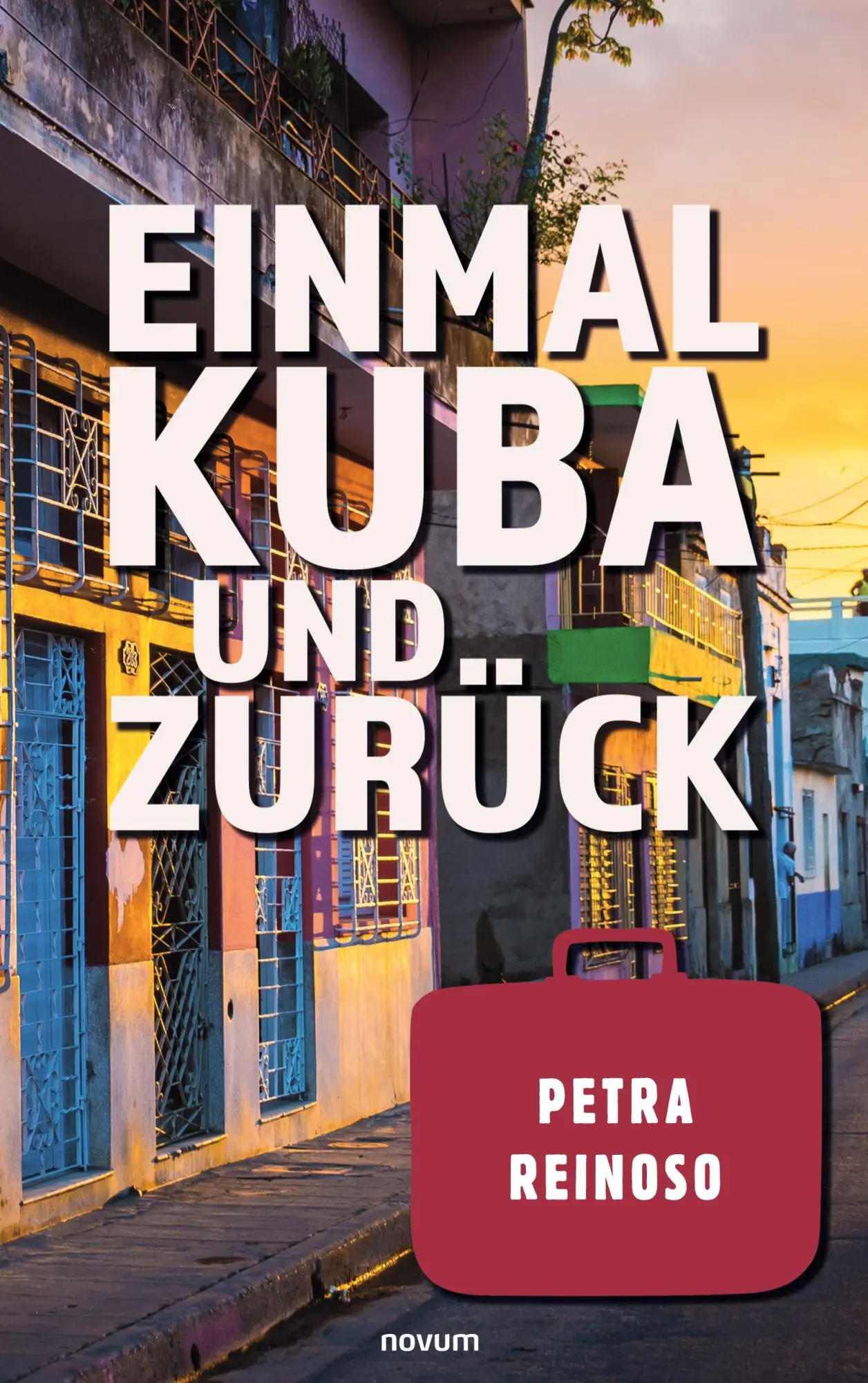 Cover: 9783991077282 | Einmal Kuba und zurück | Petra Reinoso | Taschenbuch | 278 S. | 2021