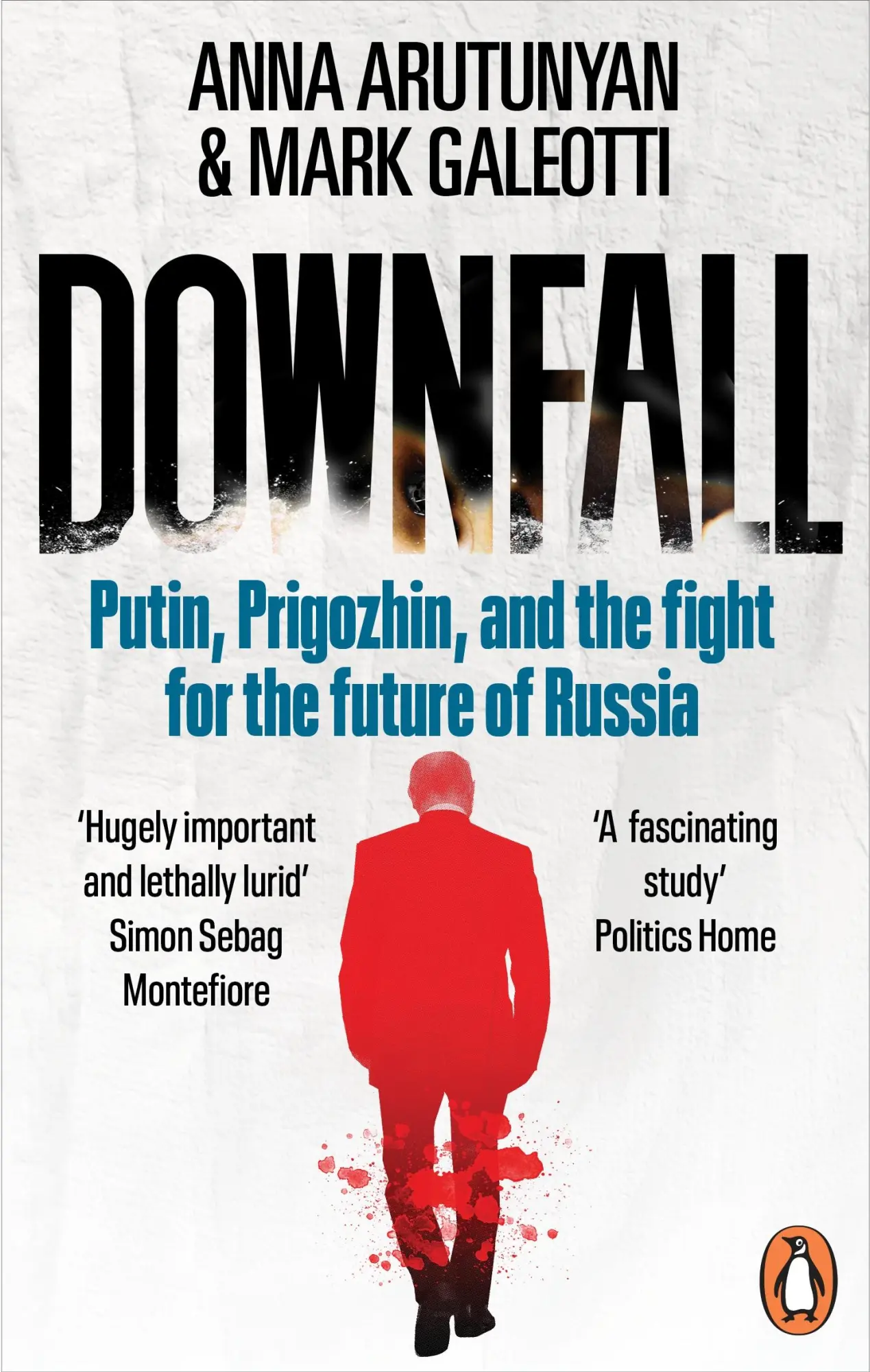 Cover: 9781529927382 | Downfall | Putin, Prigozhin, and the fight for the future of Russia