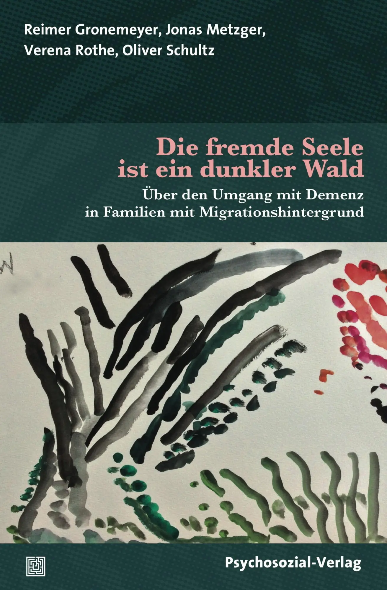 Cover: 9783837927382 | Die fremde Seele ist ein dunkler Wald | Gronemeyer | Taschenbuch