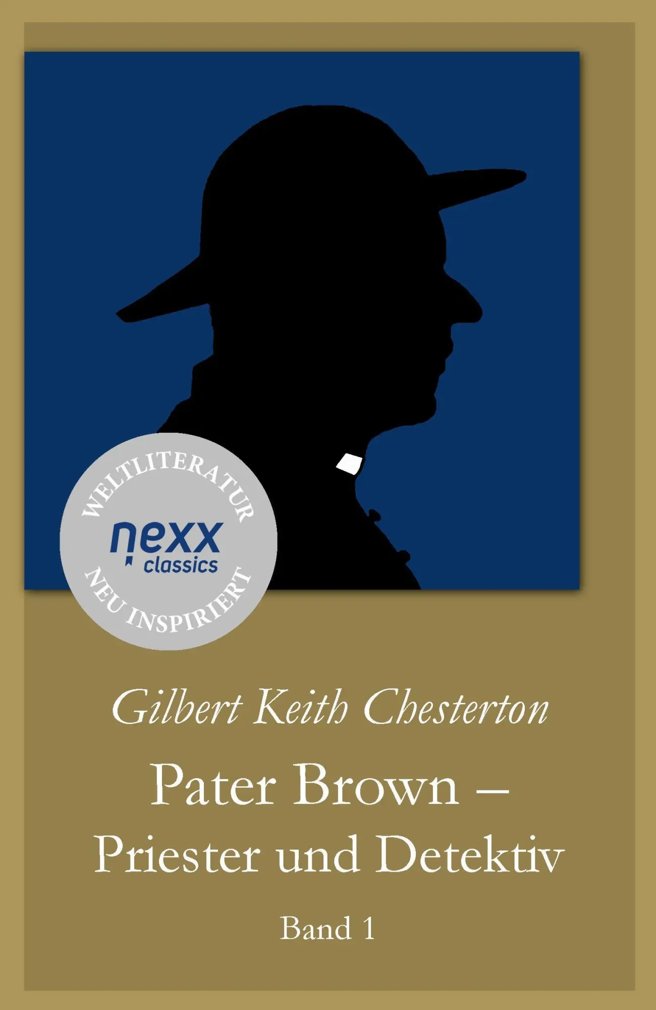 Cover: 9783958707382 | Pater Brown - Priester und Detektiv | Band 1 | Chesterton | Buch