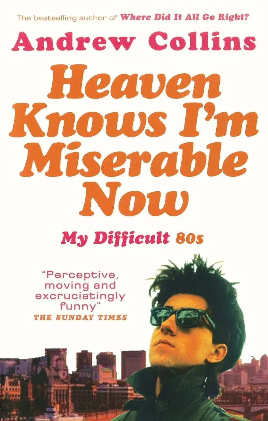 Cover: 9780091897482 | Heaven Knows Im Miserable Now | Andrew Collins | Taschenbuch | 2005