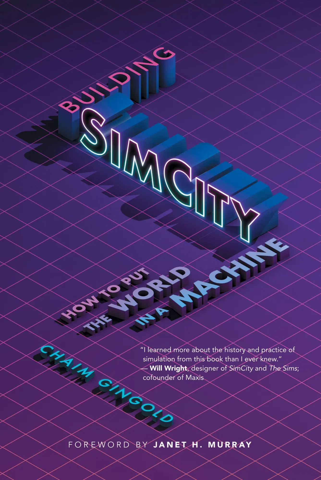 Cover: 9780262547482 | Building SimCity | How to Put the World in a Machine | Chaim Gingold Cover: 9780262547482 | Building SimCity | How to Put the World in a Machine | Chaim Gingold