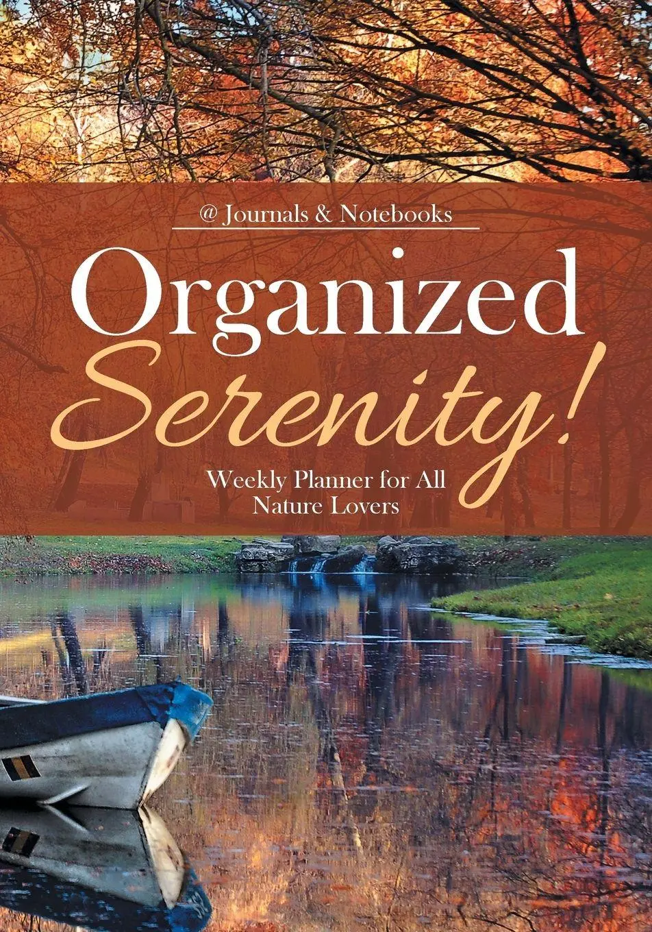 Cover: 9781683057482 | Organized Serenity! Weekly Planner for All Nature Lovers | Notebooks