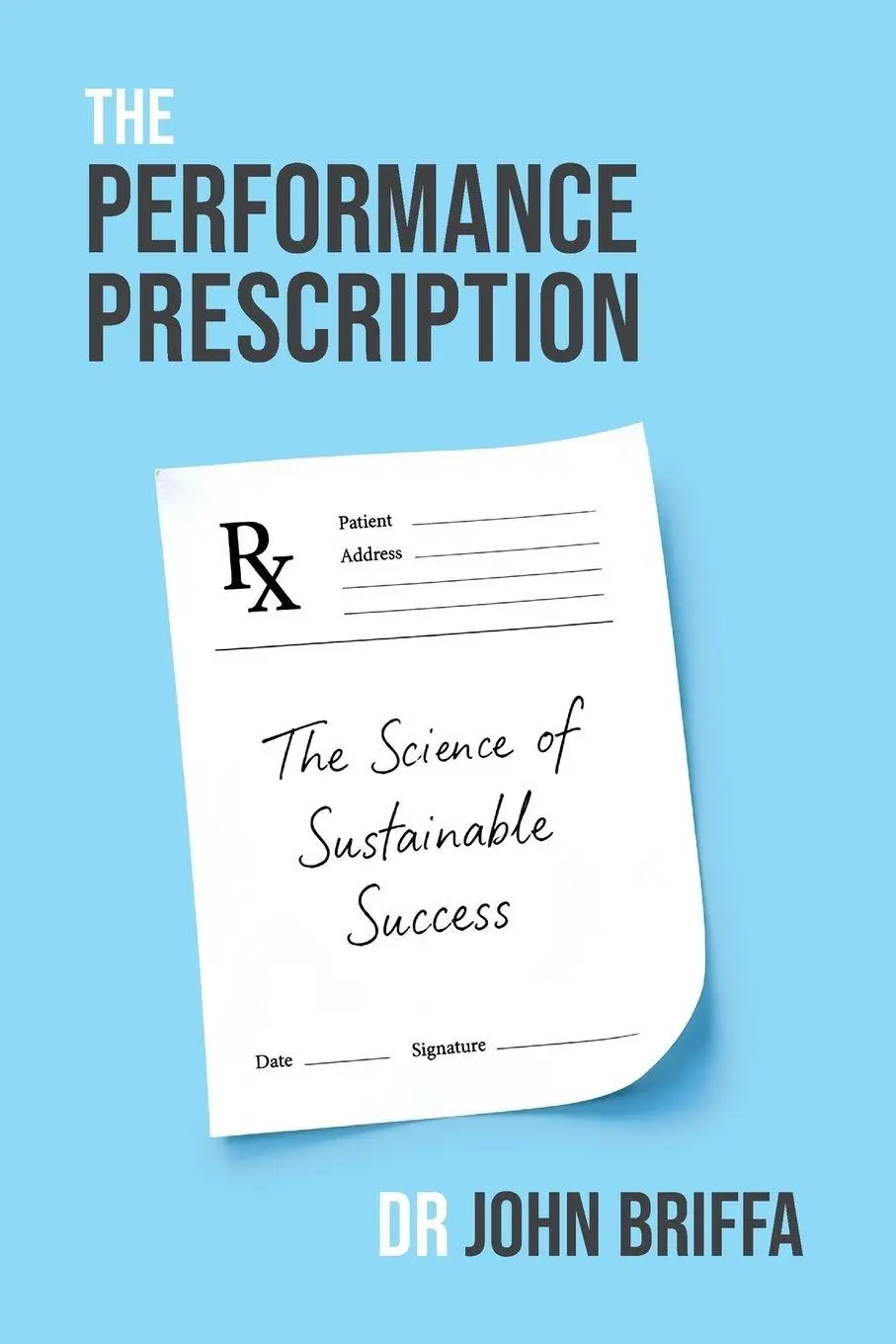 Cover: 9781918077582 | The Performance Prescription | The Science of Sustainable Success