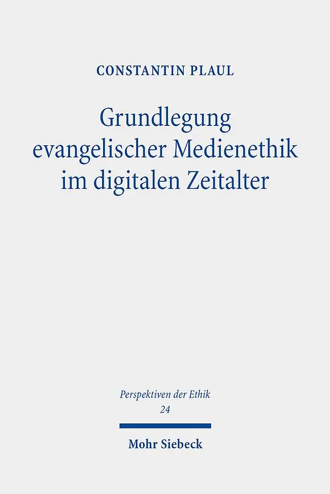 Cover: 9783161637582 | Grundlegung evangelischer Medienethik im digitalen Zeitalter | Plaul