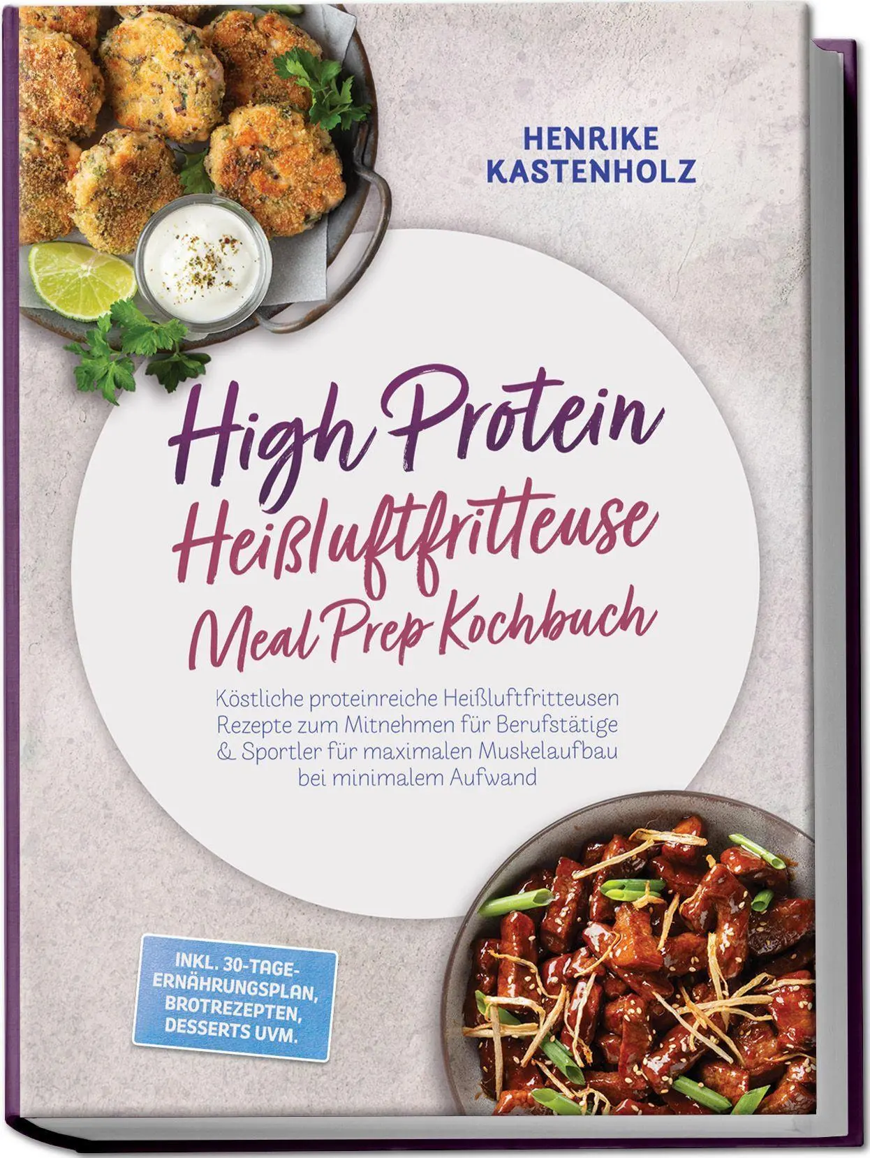 Cover: 9783757647582 | High Protein Heißluftfritteuse Meal Prep Kochbuch: Köstliche...