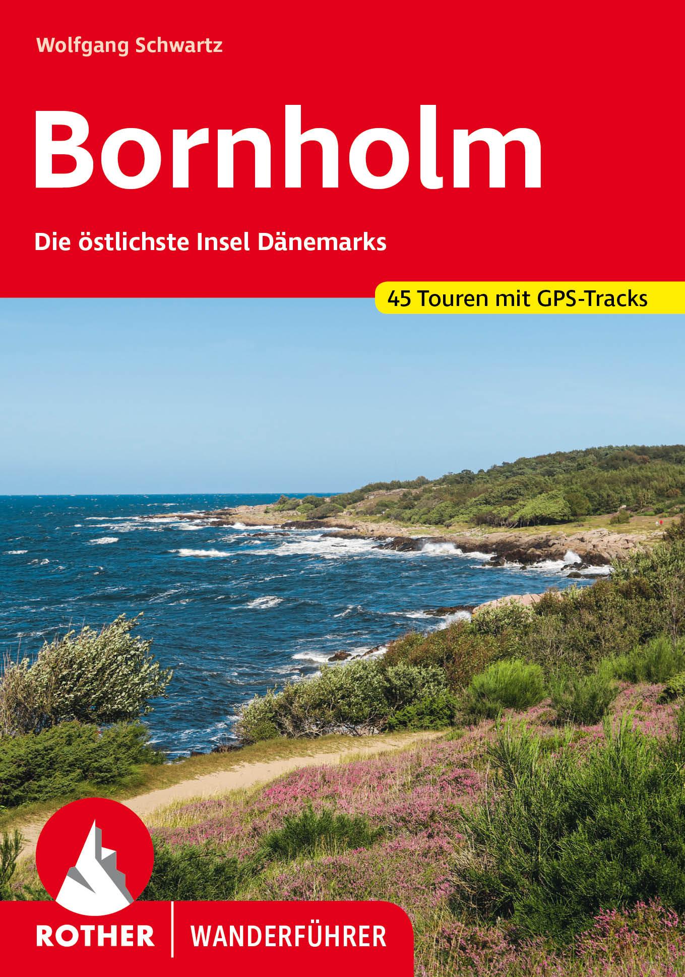 Cover: 9783763347582 | Bornholm | Die östlichste Insel Dänemarks. 45 Touren mit GPS-Tracks