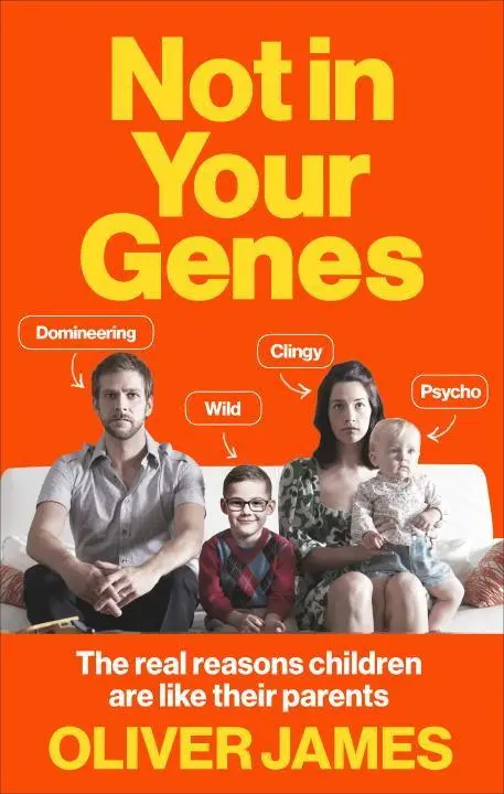 Cover: 9780091947682 | Not In Your Genes | The real reasons children are like their parents