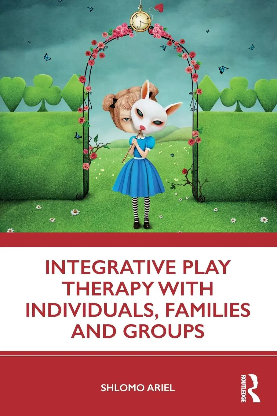 Cover: 9780367187682 | Integrative Play Therapy with Individuals, Families and Groups | Ariel