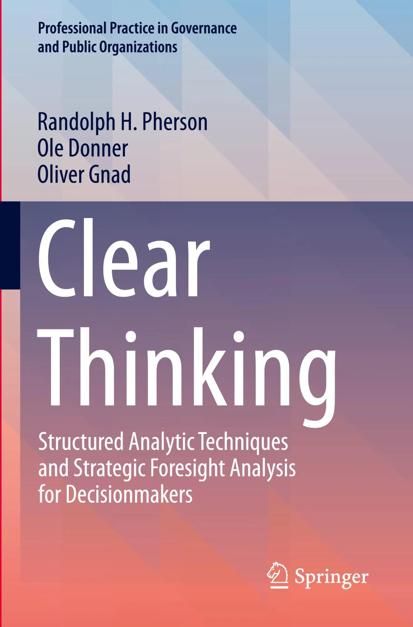 Cover: 9783031487682 | Clear Thinking | Randolph H. Pherson (u. a.) | Taschenbuch | xix