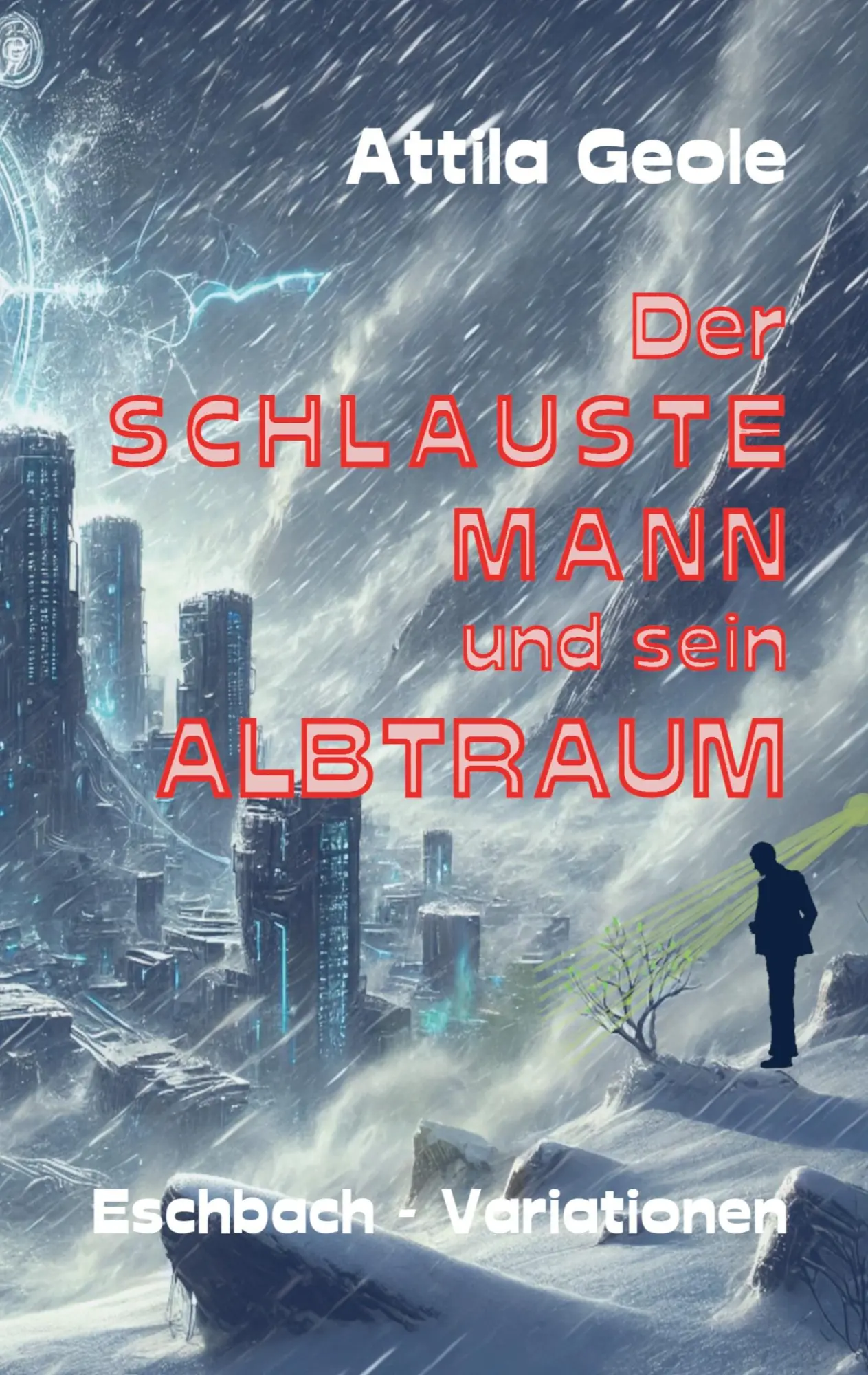 Cover: 9783769377682 | Der schlauste Mann und sein Albtraum | Eschbach-Variationen | Geole