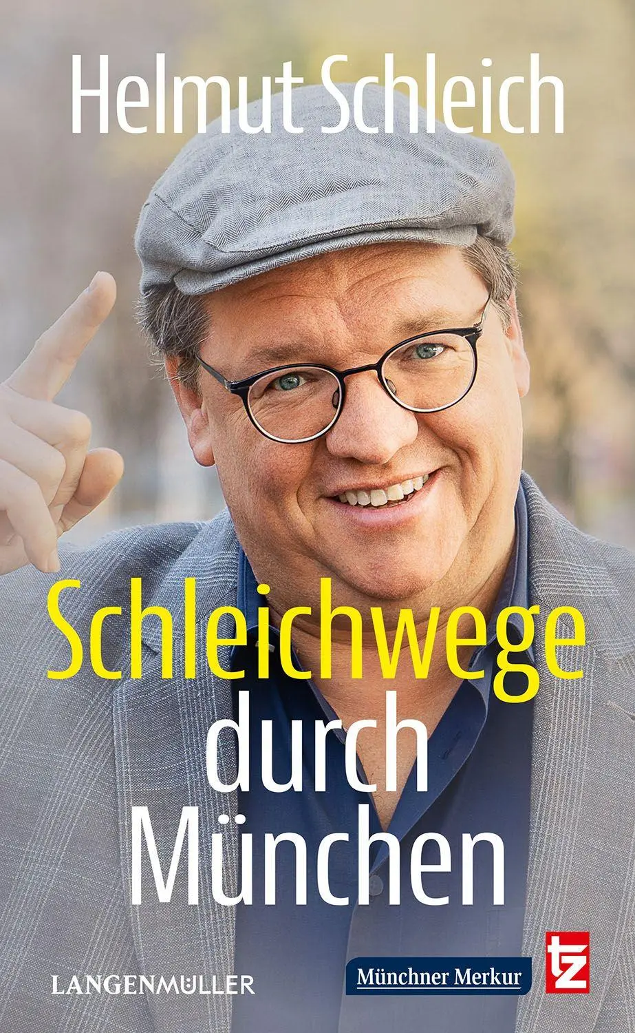 Schleich, Helmut: Schleichwege durch München