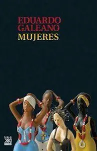 Cover: 9788432317682 | Mujeres | Eduardo Galeano | Taschenbuch | Kartoniert / Broschiert