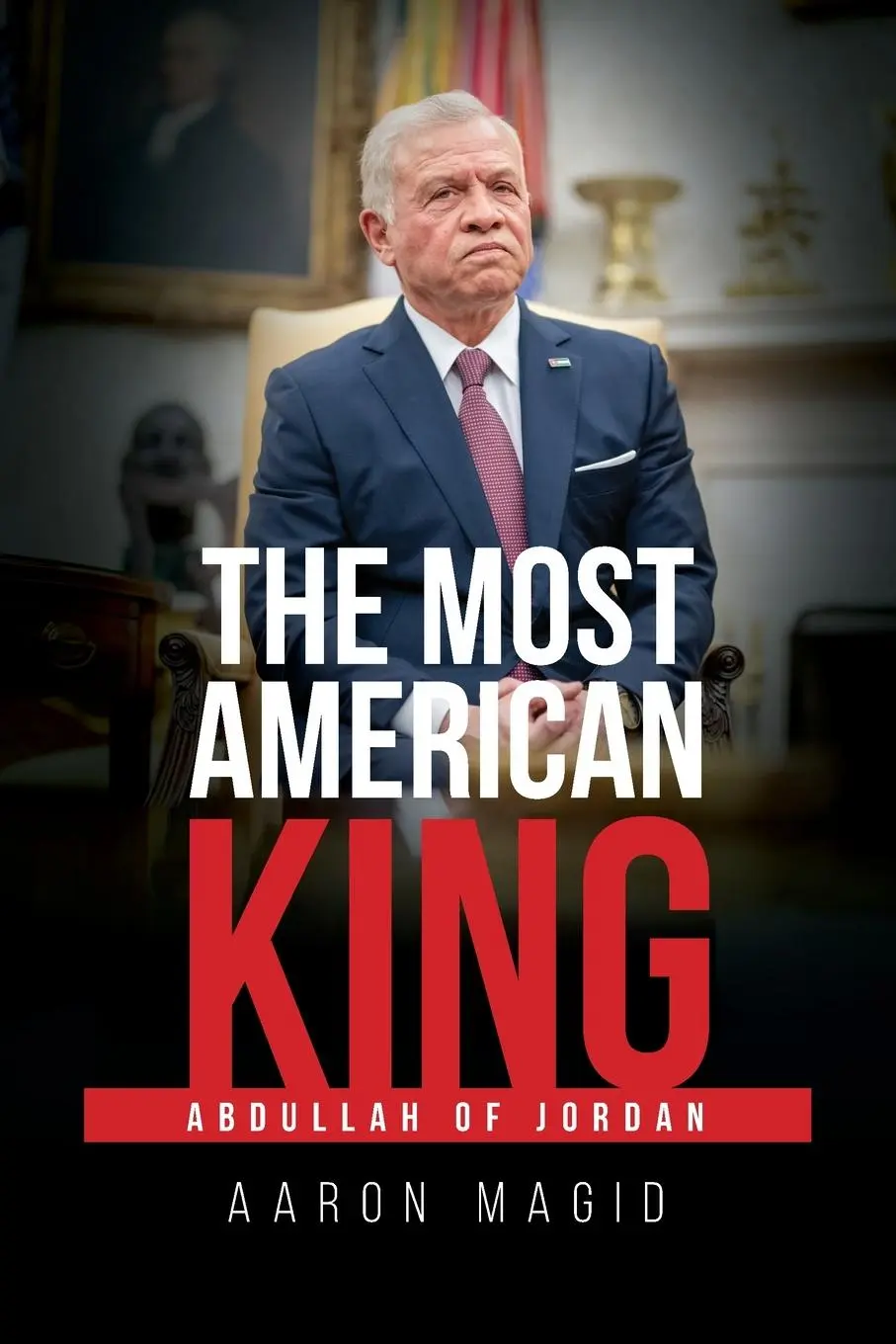 Cover: 9781599427782 | The Most American King | Abdullah of Jordan | Aaron Magid | Buch
