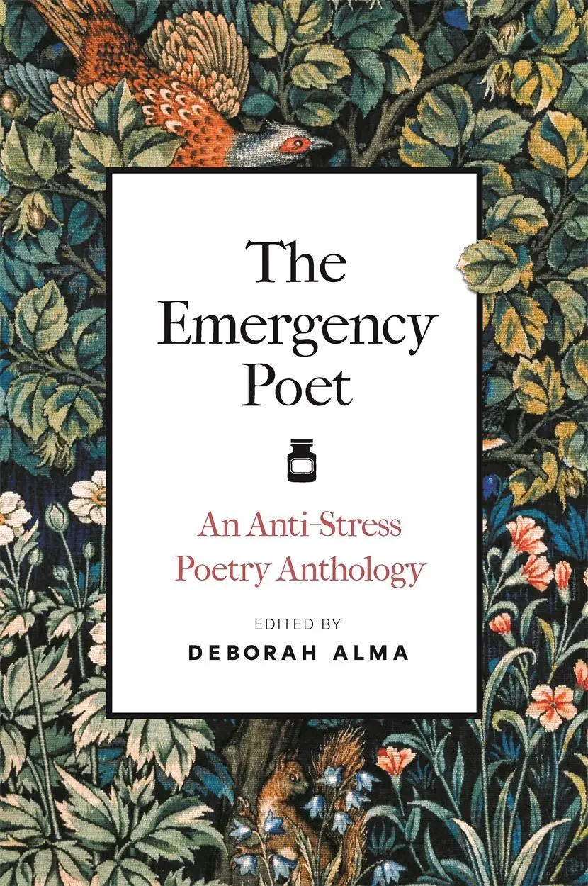 Cover: 9781789297782 | The Emergency Poet | An Anti-Stress Poetry Anthology | Deborah Alma