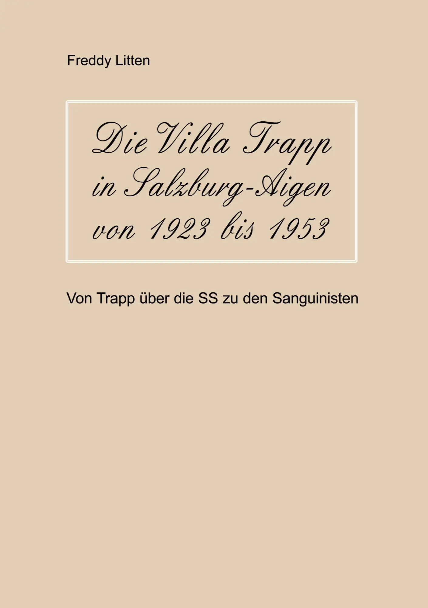 Cover: 9783769367782 | Die Villa Trapp in Salzburg-Aigen von 1923 bis 1953 | Freddy Litten