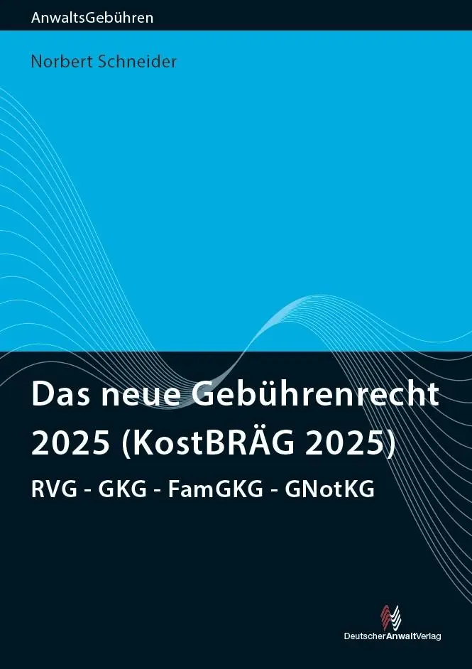 Cover: 9783824017782 | Das neue Gebührenrecht 2025 (KostBRÄG 2025) | Norbert Schneider | Buch