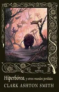 Cover: 9788477027782 | Hiperbórea : y otros mundos perdidos | Clark Ashton Smith | Buch