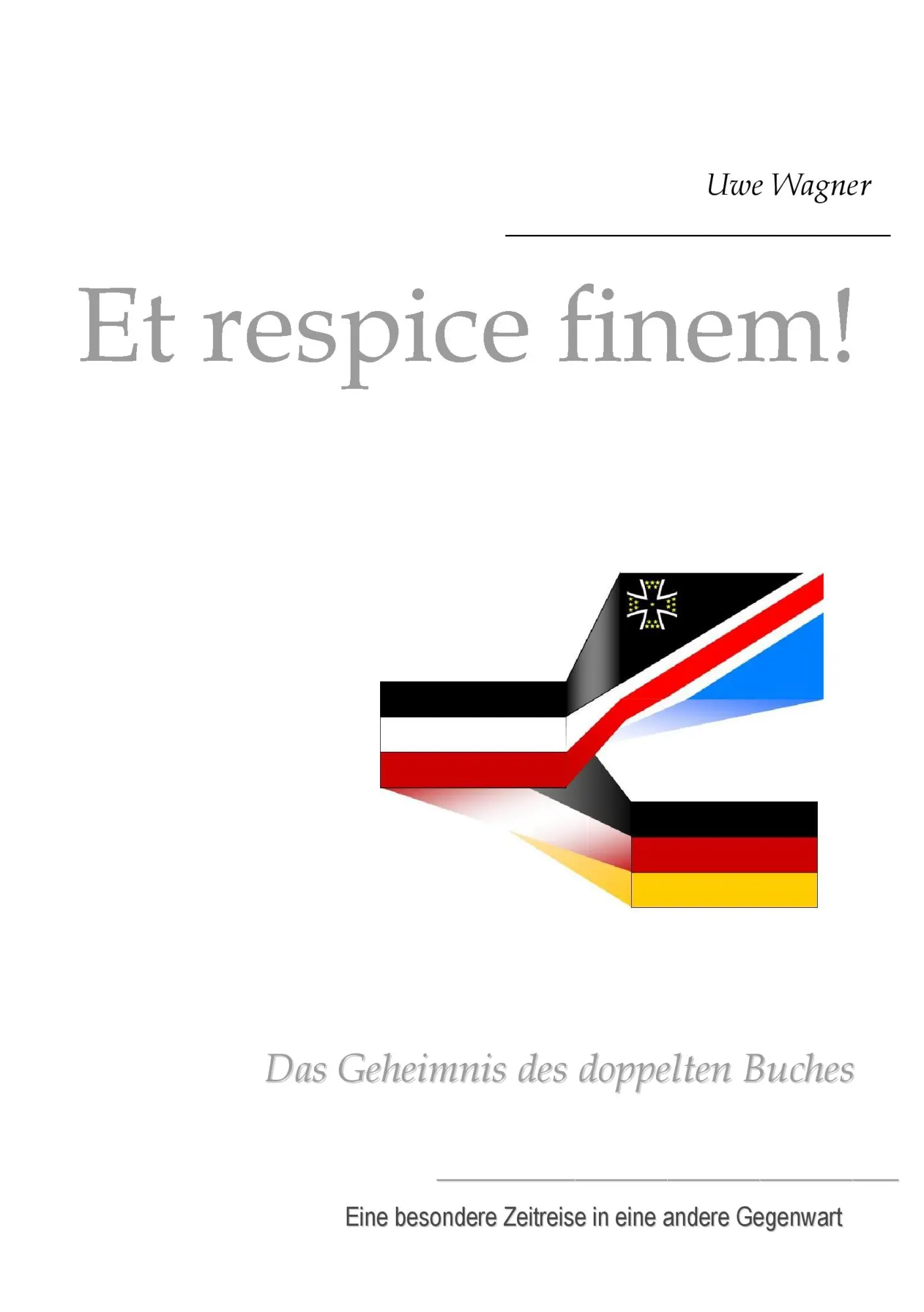 Et respice finem!: Das Geheimnis des doppelten Buches