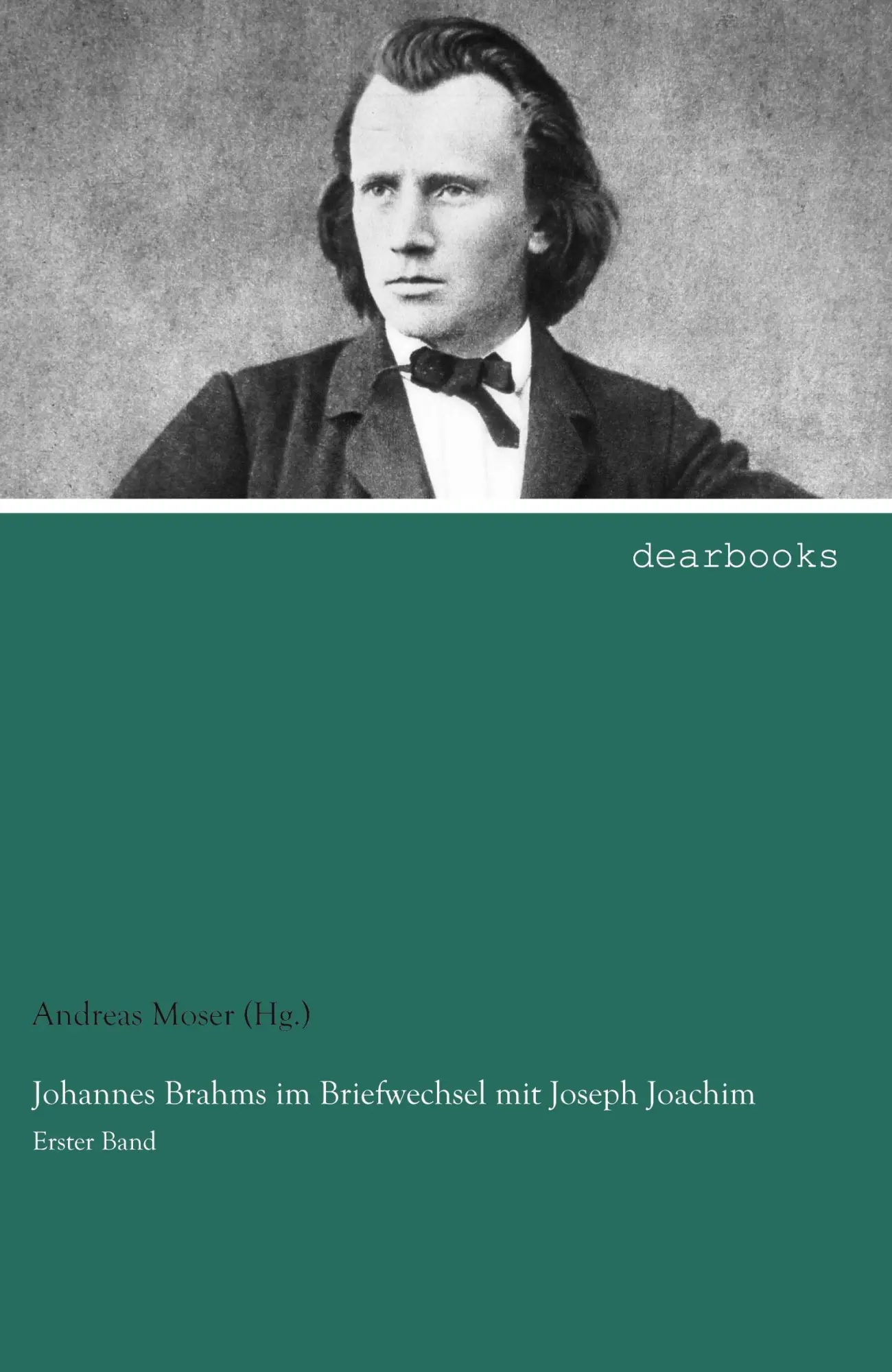 Cover: 9783954557882 | Johannes Brahms im Briefwechsel mit Joseph Joachim | Erster Band