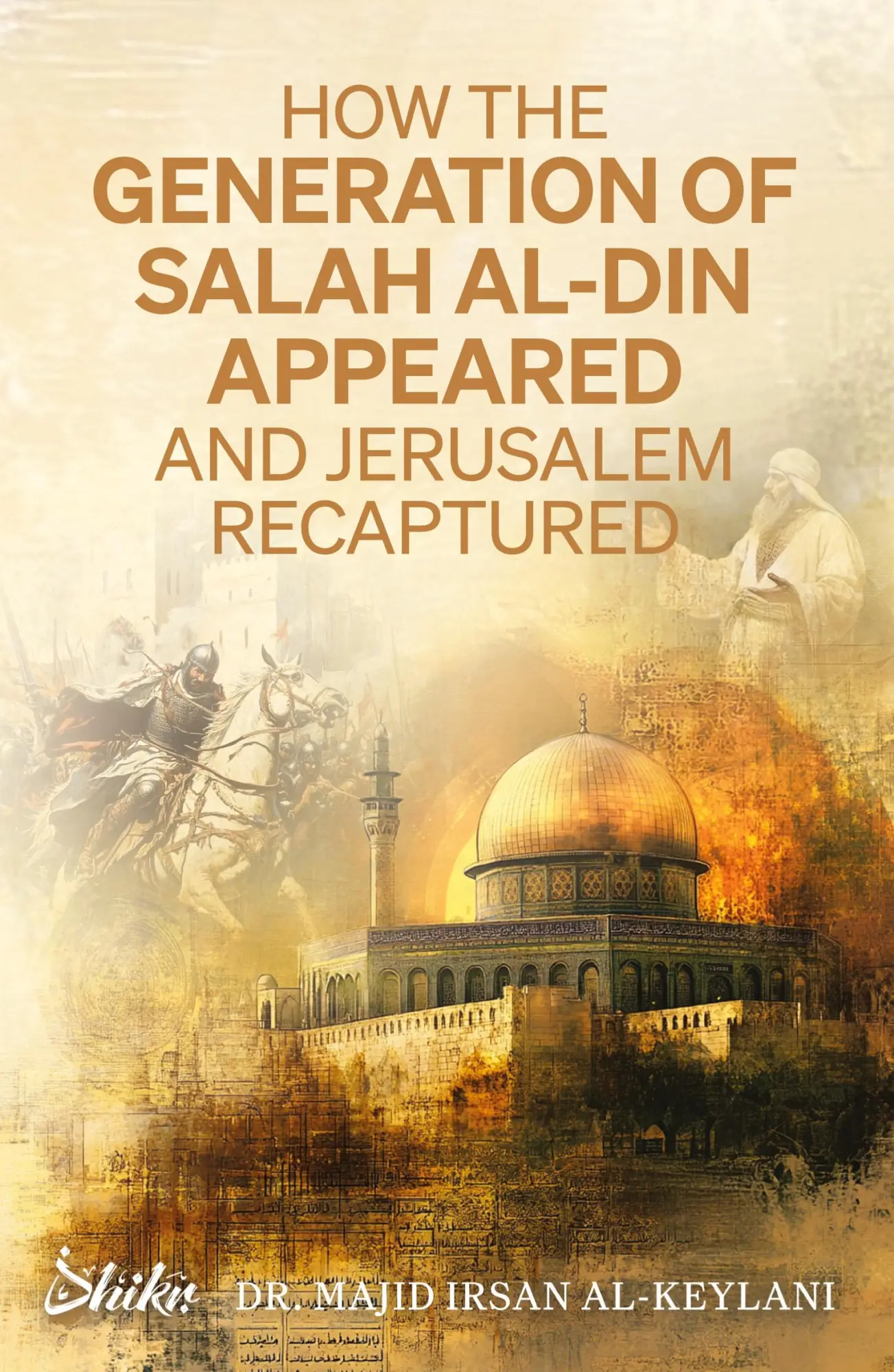 Cover: 9780645037982 | How the Generation of Salah Al-Din Appeared and Jerusalem Recaptured
