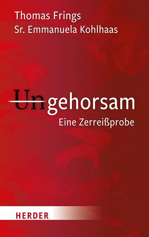 Cover: 9783451387982 | Ungehorsam | Eine Zerreißprobe | Thomas Frings (u. a.) | Buch | 272 S.