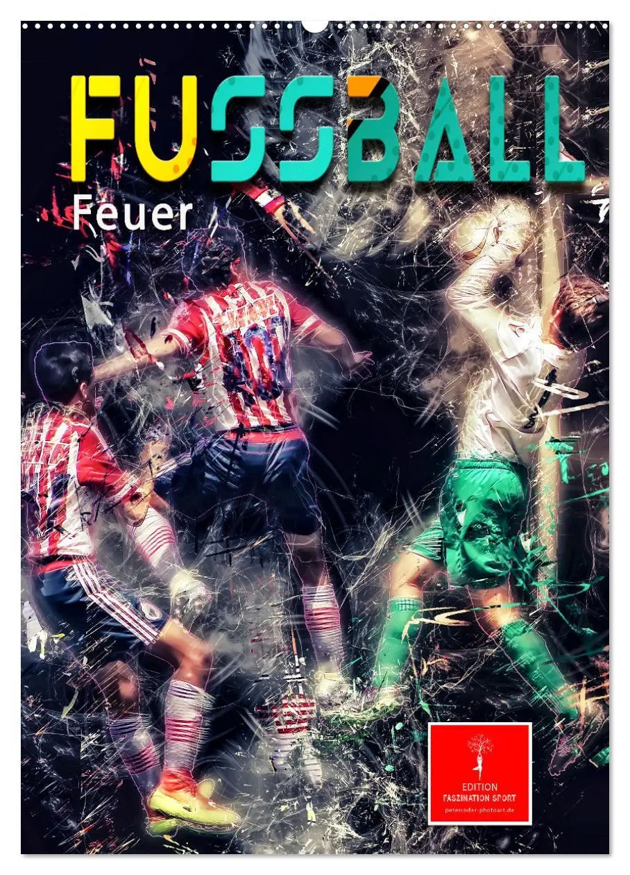 Cover: 9783516347982 | Fußball - Feuer (Wandkalender 2026 DIN A2 hoch), CALVENDO...