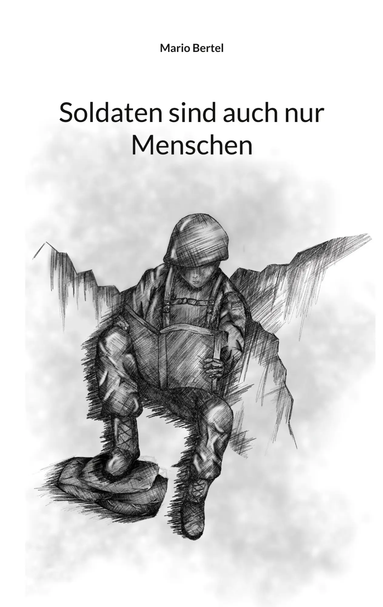 Cover: 9783755797982 | Soldaten sind auch nur Menschen | Mario Bertel | Taschenbuch | 110 S.